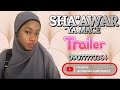 SHA AWAR MATA TRAILER Yadda Mata Masu Jaraba Suna Gamsuwa Ma Oum Aphnan Tauraruwa Hausa Novels 