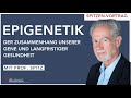 Epigenetik: So beeinflusst unsere Umwelt unsere Gesundheit - Vortrag von Prof. Dr. med Jörg Spitz