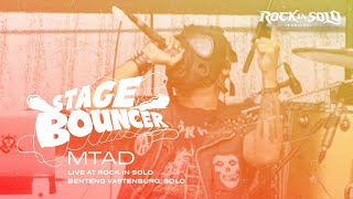 MTAD - STAGE BOUNCER (Live at Rock In Solo 2023) HQ Audio