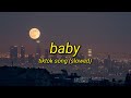 Baby - Justin Bieber | Tiktok Song Slowed (Lyrics Video)