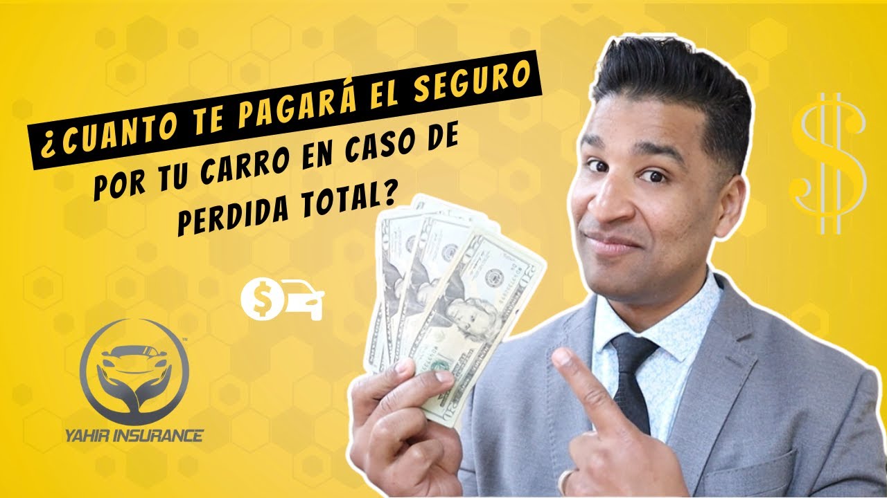 ¿Cuanto te pagará el seguro por tu carro en caso de perdida total?