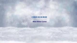 Chris de Burgh -  When Winter Comes