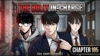 The Bully In-Charge Chapter 195 | Speed Max Explainer | Webtoon Recap