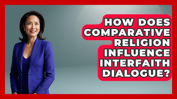 How Does Comparative Religion Influence Interfaith Dialogue? | Religious Studies Explained News