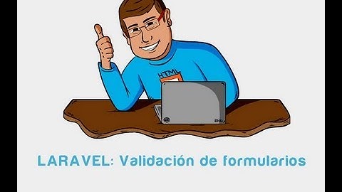 Tutorial Laravel: Sistema de validación de formularios