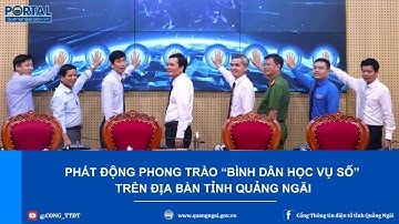 Phát động Phong trào “Bình dân học vụ số” trên địa bàn tỉnh Quảng Ngãi