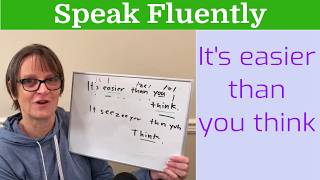It's easier than you think | Fluent Speaking In American English