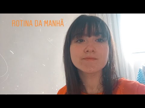 Rotina da manhã!