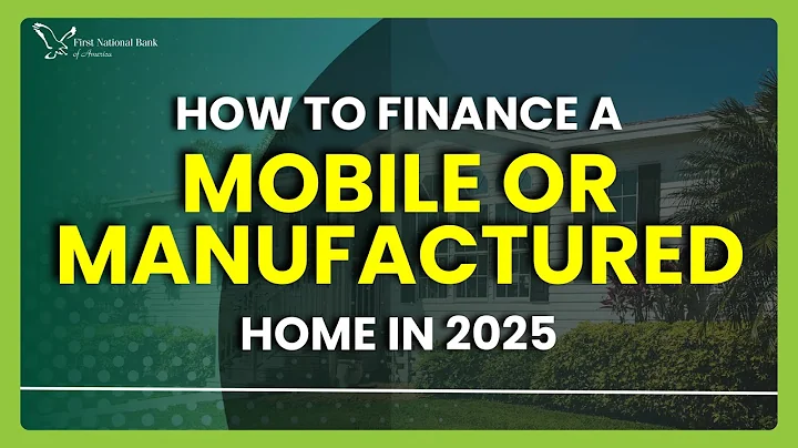 What You Need To Know About Financing a Mobile or Manufactured Home in 2025