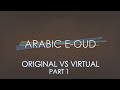 Arabic eoud  original vs virtual part 1  best service