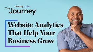 How to Use Website Analytics to Help Your Business Grow | The Journey