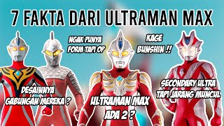 NGAK PUNYA FORM TAPI OP !! - 7 FAKTA DARI ULTRAMAN MAX