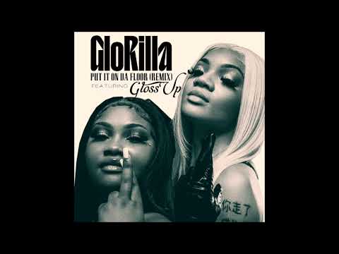 Glorilla & Gloss Up – Put It On Da Floor (Remix)
