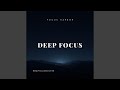 Deep Focus Session 03