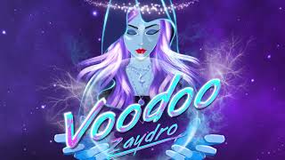 Zaydro | &#39;Voodoo&#39; [Official Video]