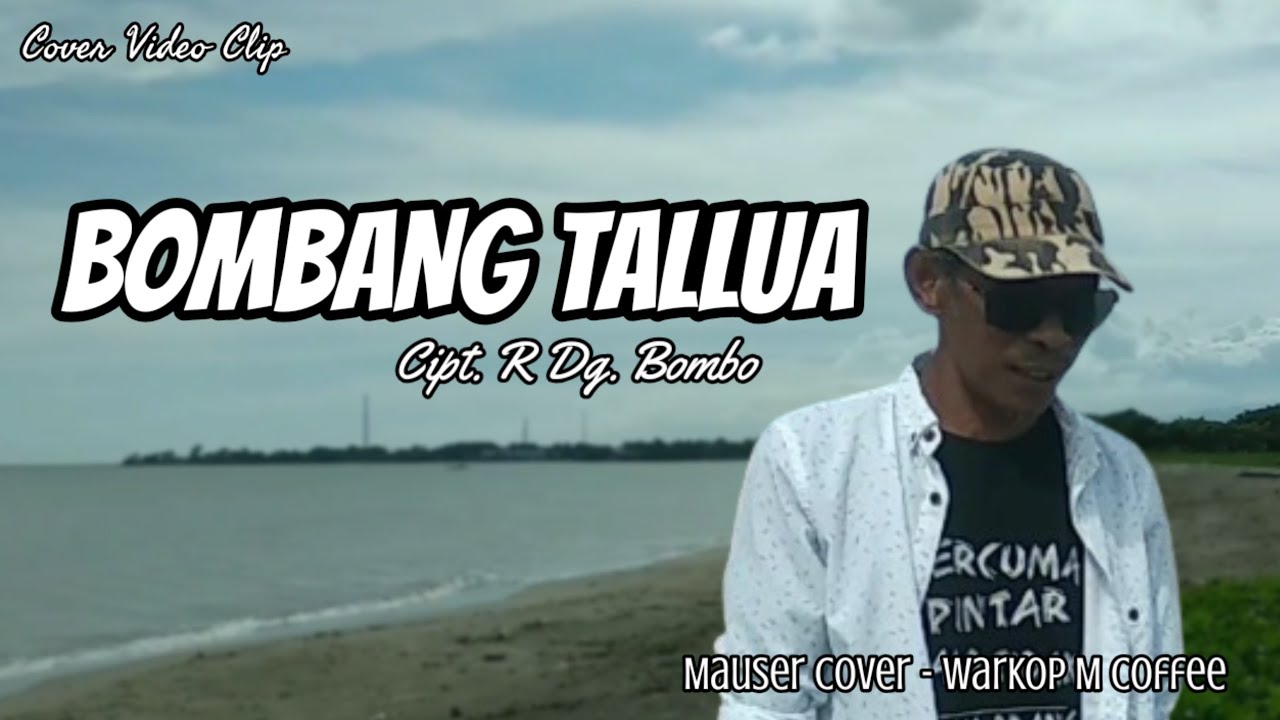 BOMBANG TALLUA - Cipt. R Dg. Bombo - (Cover Video Clip) Mauser Cover Warkop M Coffee