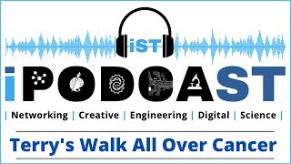 IST Podcast: Terry's Walk All Over Cancer