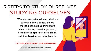Scientific Thinking and the Inner Journey: 5 Steps to Study Ourselves