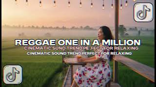 Download Lagu REGGAE ONE IN A MILLION VERSI SLOWED JEDAG JEDUG REVERB TREND CINEMATIC NEW 2025 COCOK BUAT NYANTAI! MP3