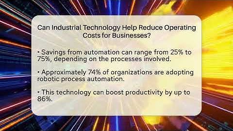 Can Industrial Technology Help Reduce Operating Costs for Businesses?