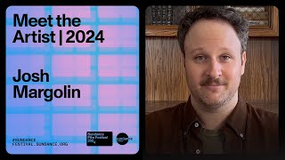 Meet the Artist 2024: Josh Margolin on “Thelma