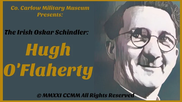 The Irish Oskar Schindler: Hugh O'Flaherty