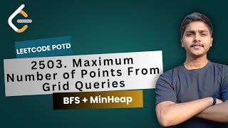 LeetCode POTD: 2503. Maximum Number of Points From Grid Queries