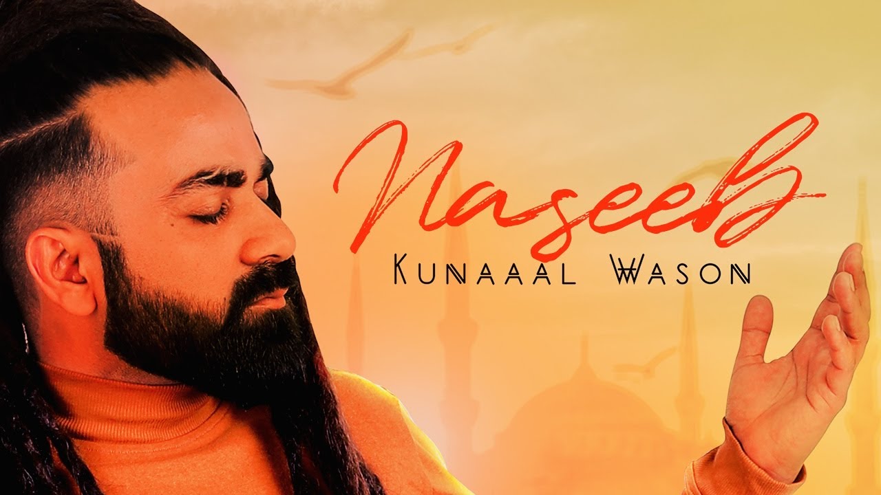 Naseeb   Kunaaal Wason  Sufi Poetry