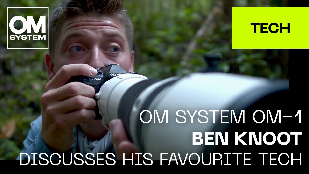 OM SYSTEM OM-1: Ben Knoot discusses favourite tech