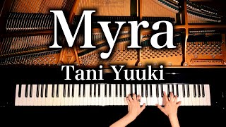 Myra - Tani Yuuki【楽譜あり】耳コピピアノで弾いてみた - The First Take Ver. - Piano cover - CANACANA