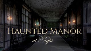Haunted Manor at Night | ASMR/Ambience | draft, howling wind, echoing piano music, fireplace, storm