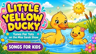 Little Yellow Ducky | songs for kids | Nursery Rhymes | Tunes for Tots with Miss Sarah