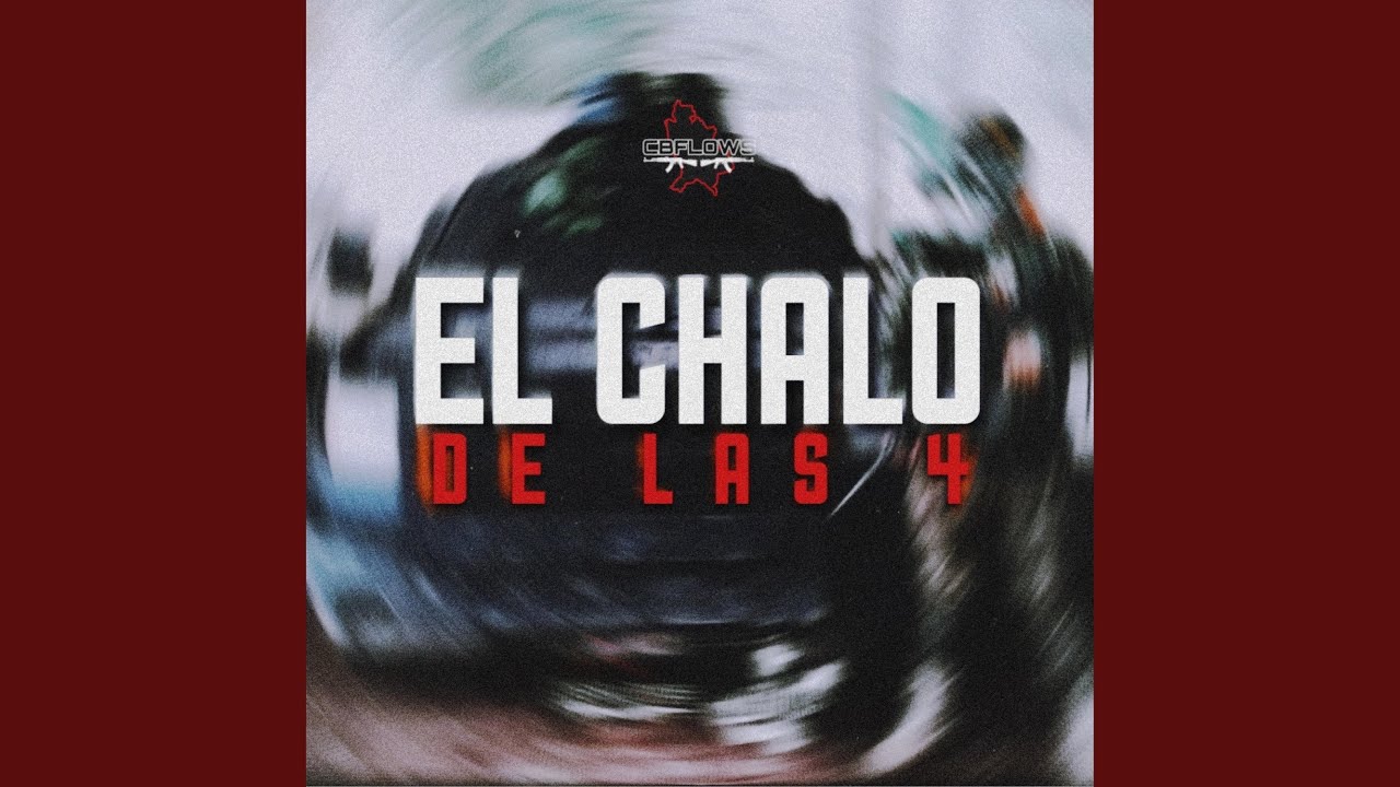 El Chalo De Las 4 (2.0)