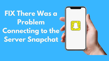 FIX There Was a Problem Connecting to the Server Snapchat [UPDATED 2021]