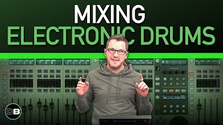 Mixing Electronic Drums and How to Get a Better Sound