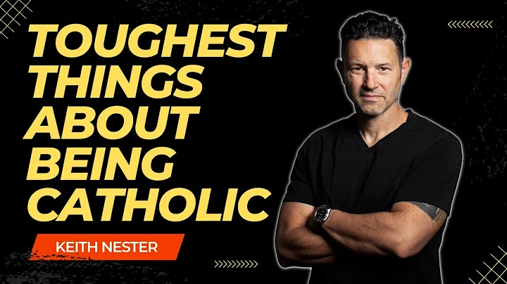 Toughest Things About Being Catholic