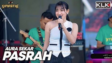 PASRAH - AURA SEKAR - LIVE SIMPATIK MUSIC KLK AUDIO SAMBIREJO NGANTANG