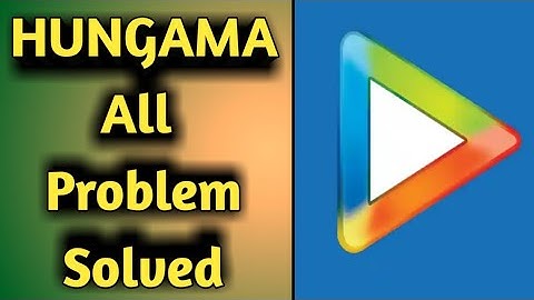 How to Fix Hungama Music App All Problem Solved