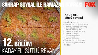 Kadayıf Ve Revani İkilisinden Eşsiz Bir Tat - Sahrap Soysal Ile Ramazan Sofrası 12 Bölüm