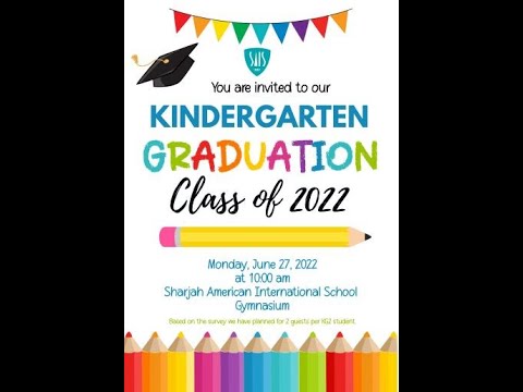 SAIS KG Graduation Program  Monday , June 27, 2022 10:00 AM