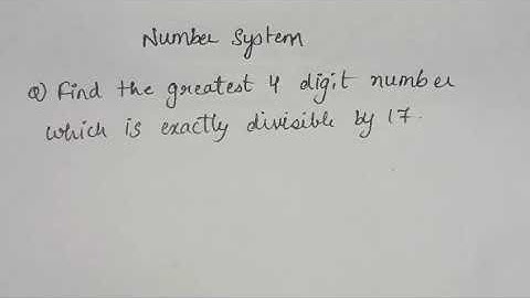 Greatest 4 digit number exactly divisible by 17 | Number System #aptitude #placements #numbersystem