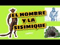 El hombre y la sisimique🍂 (tradicion oral de Nicaragua)