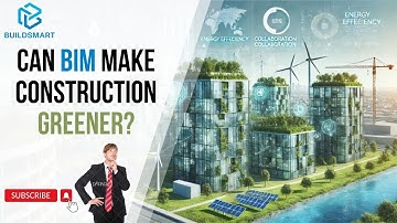 Top 4 Sustainability Benefits of BIM | BIM & Sustainability | BIM for Green Buildings