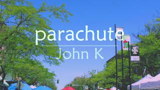 John K - parachute (가사해석)