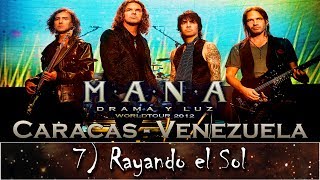 Maná - Rayando el Sol - En Vivo ( Caracas - Venezuela )