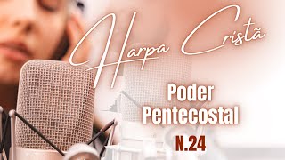 Harpa Cristã - Hino 24 - Poder Pentecostal - Legendado