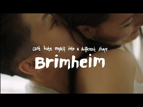 Brimheim - can&#039;t hate myself into a different shape