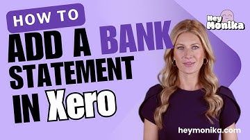 How to import a bank statement in Xero (Hey Monika)
