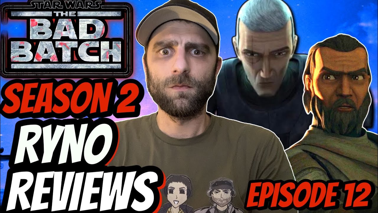 Star Wars The Bad Batch Season 2 Episode 12 Review