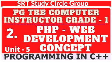 2. UNIT - 5 PHP Web Development Concept PGTRB Computer Instructor Grade I SRT Study Circle Group
